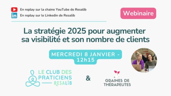 La stratégie 2025 pour augmenter sa visibilité et son nombre de clients